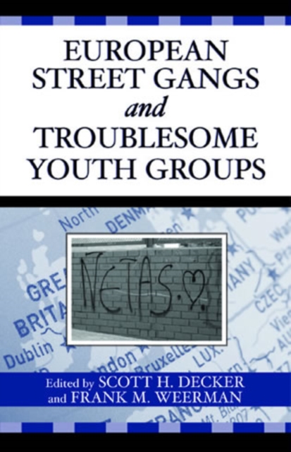 European Street Gangs and Troublesome Youth Groups, Hardback Book