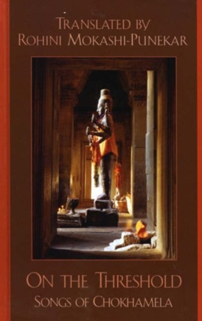 On the Threshold : Songs of Chokhamela, Hardback Book