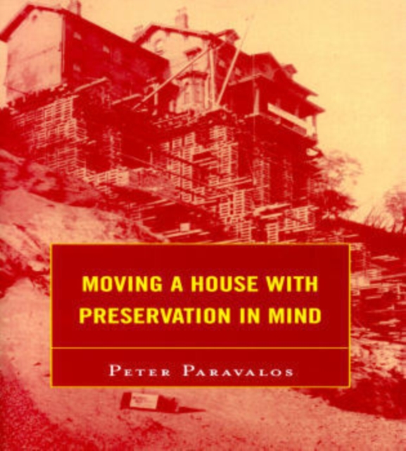 Moving a House with Preservation in Mind, Paperback / softback Book