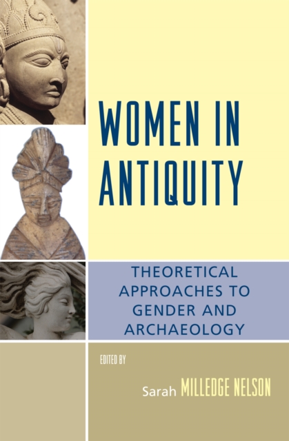 Women in Antiquity : Theoretical Approaches to Gender and Archaeology, Paperback / softback Book