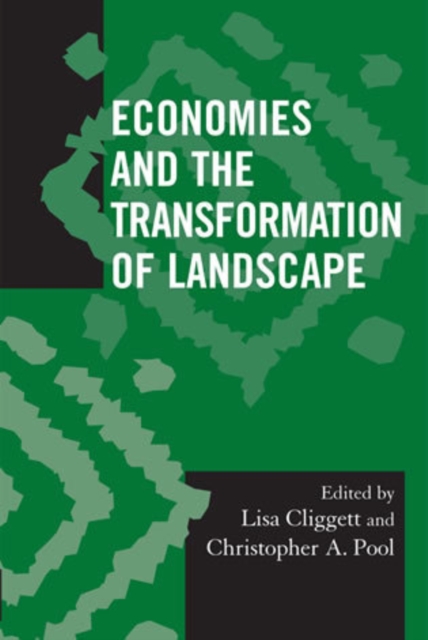 Economies and the Transformation of Landscape, Hardback Book