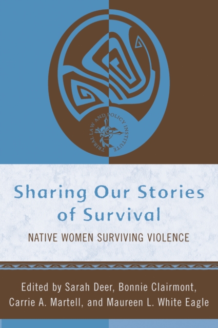 Sharing Our Stories of Survival : Native Women Surviving Violence, Paperback / softback Book