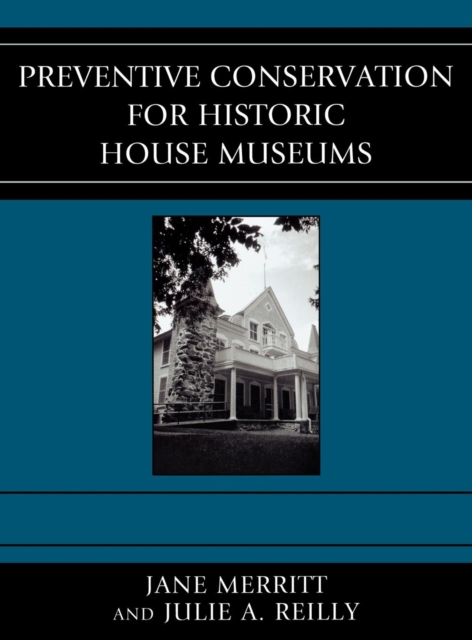 Preventive Conservation for Historic House Museums, Hardback Book