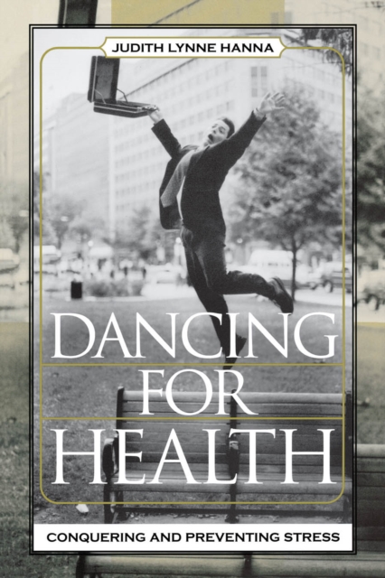 Dancing for Health : Conquering and Preventing Stress, EPUB eBook