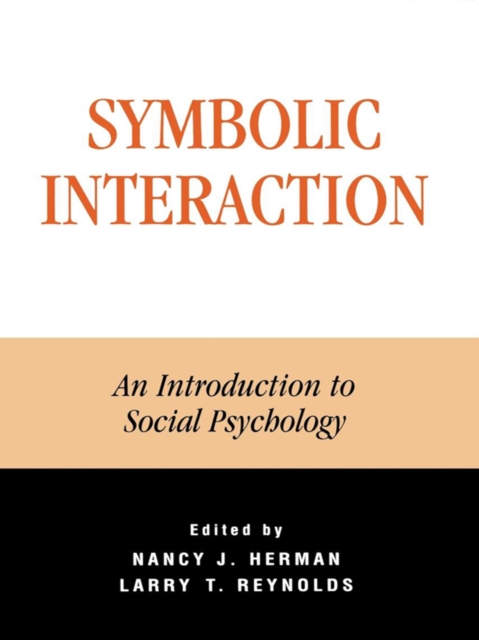 Symbolic Interaction : An Introduction to Social Psychology, EPUB eBook