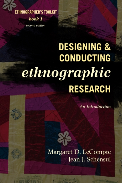 Designing and Conducting Ethnographic Research : An Introduction, Paperback / softback Book
