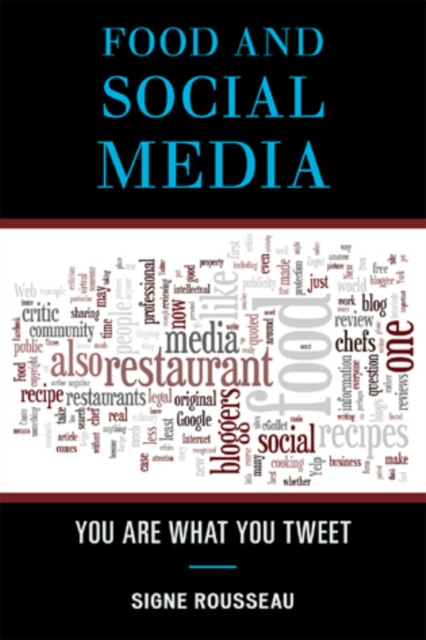 Food and Social Media : You Are What You Tweet, Hardback Book