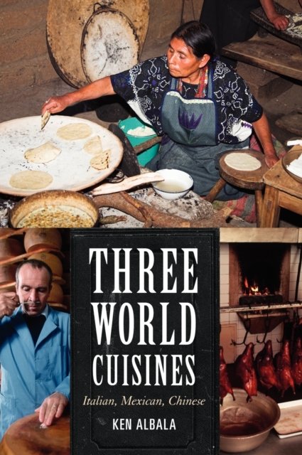 Three World Cuisines : Italian, Mexican, Chinese, Hardback Book