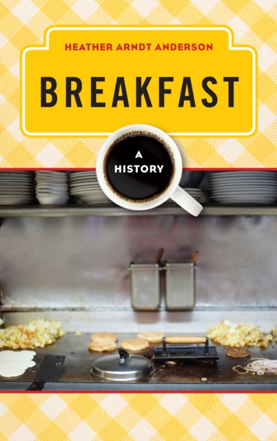 Breakfast : A History, EPUB eBook