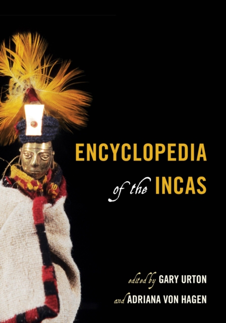 Encyclopedia of the Incas, Hardback Book