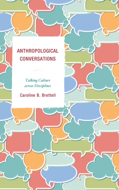 Anthropological Conversations : Talking Culture across Disciplines, EPUB eBook