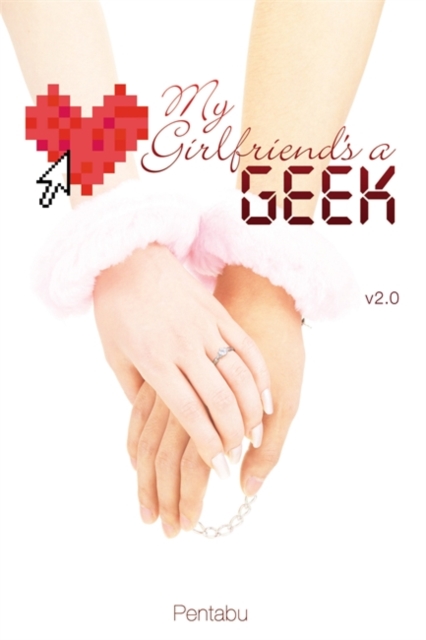 My Girlfriend's a Geek, Vol. 2 (light novel), Paperback / softback Book