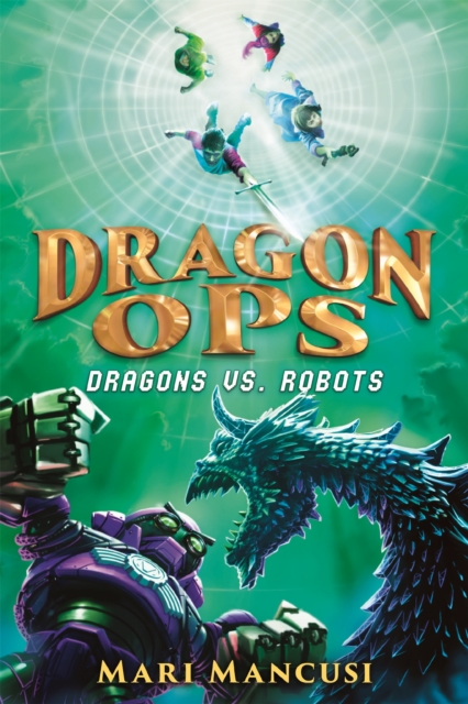 Dragon Ops: Dragons vs. Robots, Hardback Book