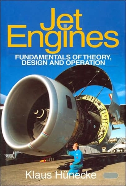 Jet Engines (Mbi) : Fundamentals of Theory, Design, and Operation, Hardback Book