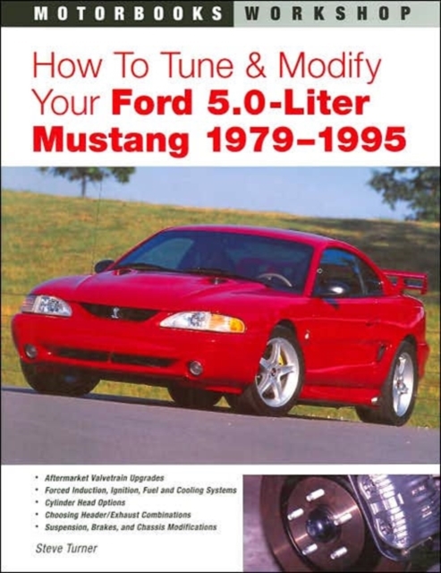 How to Tune and Modify Your Ford 5.0 Liter Mustang, 1979-95, Paperback / softback Book