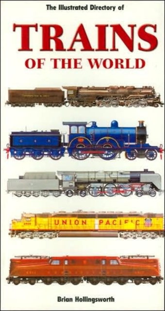 The Illustrated Directory of Trains of the World, Paperback Book