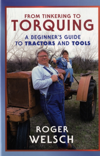 Roger Welsch : Old Tractors for Beginners, Hardback Book