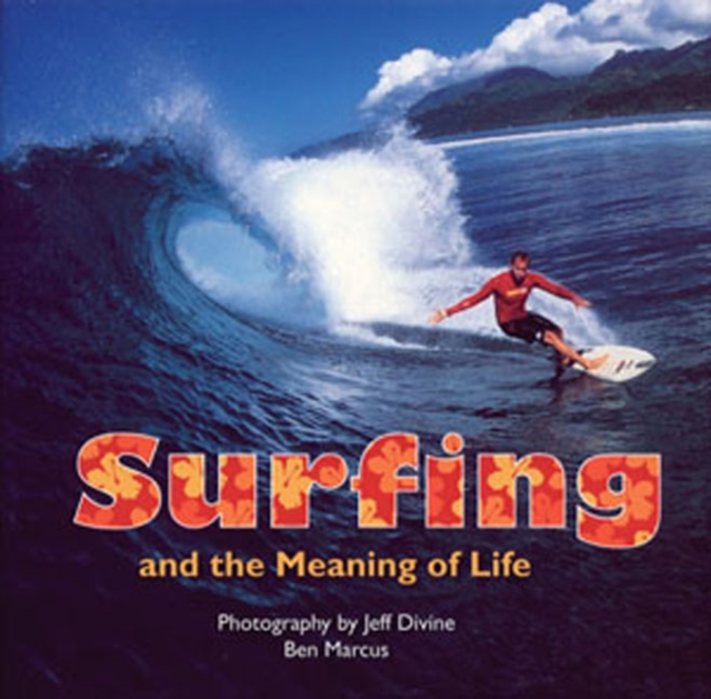Surfing and the Meaning of Life, Hardback Book
