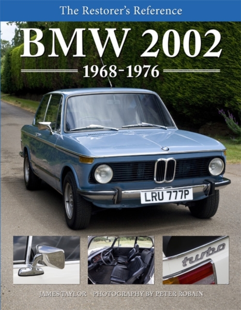 The Restorer's Reference BMW 2002 1968-1976, Hardback Book
