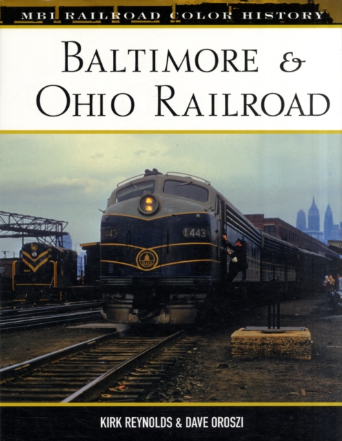 Baltimore & Ohio Railroad, Hardback Book