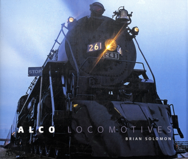 ALCO Locomotives, Hardback Book