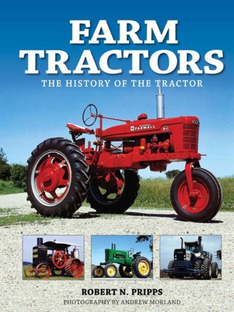 Farm Tractors : The History of the Tractor, Hardback Book