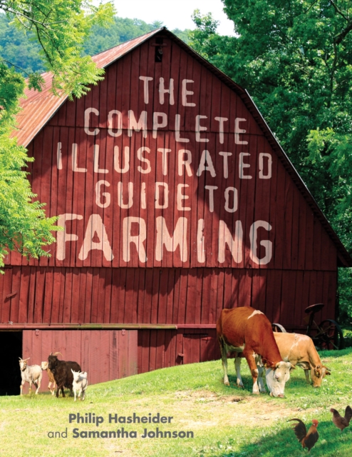 The Complete Illustrated Guide to Farming, Paperback Book