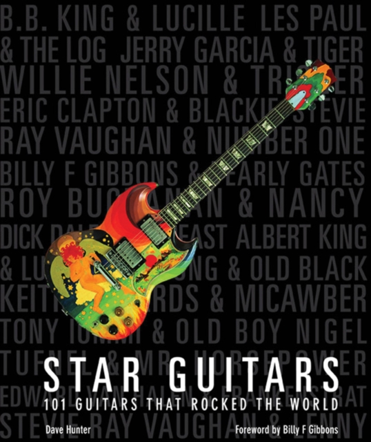 Star Guitars : 101 Guitars That Rocked the World, Paperback Book