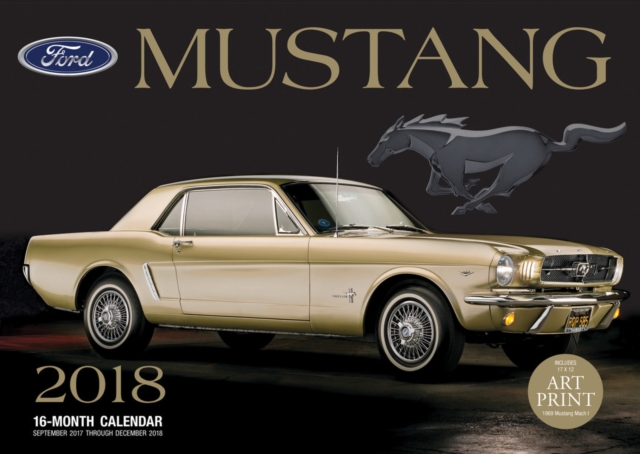 Ford Mustang 2018 : 16 Month Calendar Includes September 2017 Through December 2018, Calendar Book