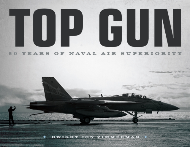 Top Gun : 50 Years of Naval Air Superiority, EPUB eBook