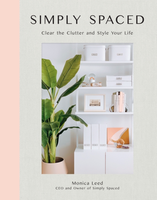 Simply Spaced : Clear the Clutter and Style Your Life, EPUB eBook