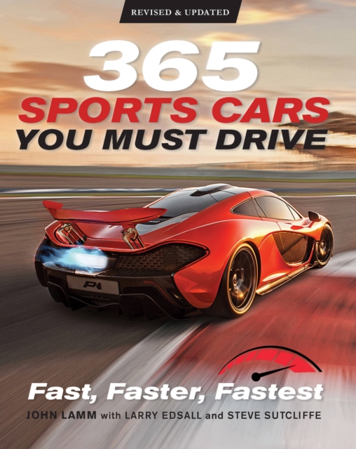 365 Sports Cars You Must Drive : Fast, Faster, Fastest - Revised and Updated, Paperback / softback Book