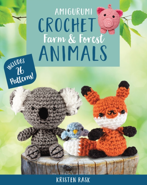Amigurumi Crochet: Farm and Forest Animals : Includes 26 Patterns!, EPUB eBook