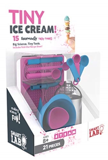 Tiny Ice Cream! : 15 Enormously Tasty Treats! Big Science. Tiny Tools. Includes Fold-out Recipe Sheet! 21 Pieces, General merchandise Book