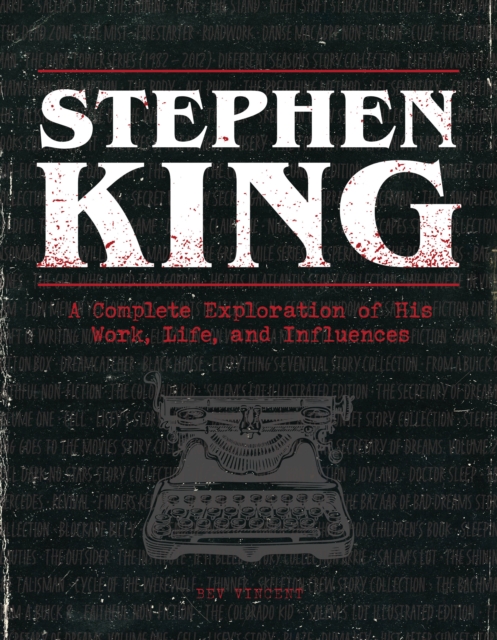 Stephen King : A Complete Exploration of His Work, Life, and Influences, EPUB eBook