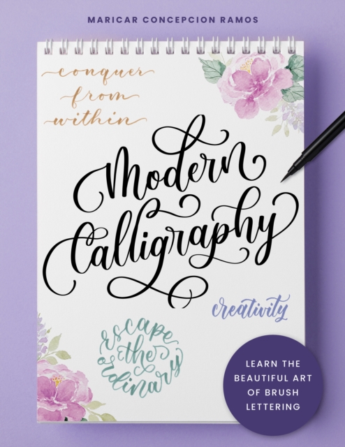 Modern Calligraphy : Learn the beautiful art of brush lettering, Paperback / softback Book
