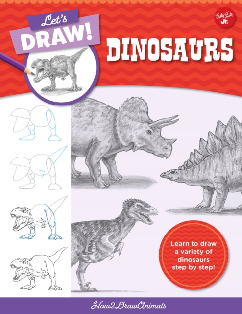 Let's Draw Dinosaurs : Learn to draw a variety of dinosaurs step by step! Volume 7, Paperback / softback Book