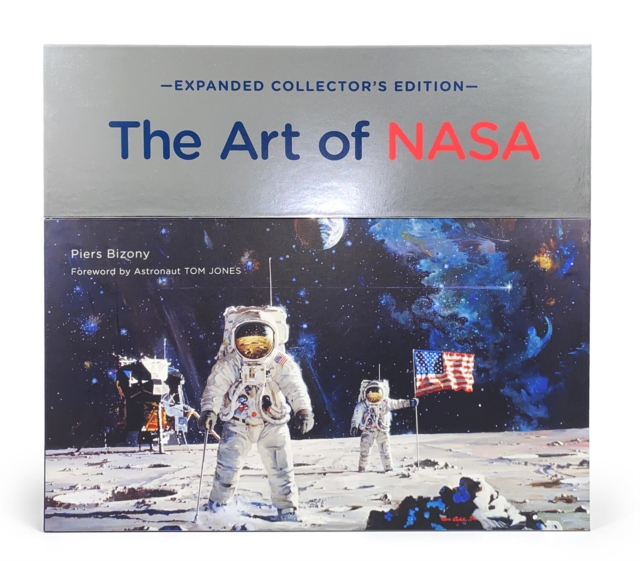 The Art of NASA : The Illustrations That Sold the Missions, Expanded Collector's Edition, Hardback Book
