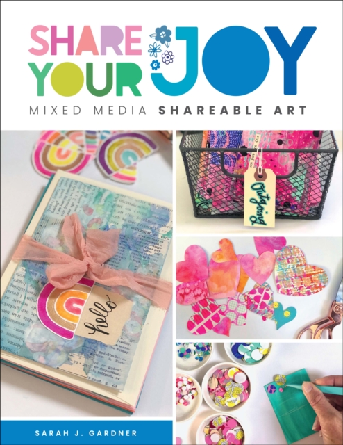 Share Your Joy : Mixed media shareable art, EPUB eBook
