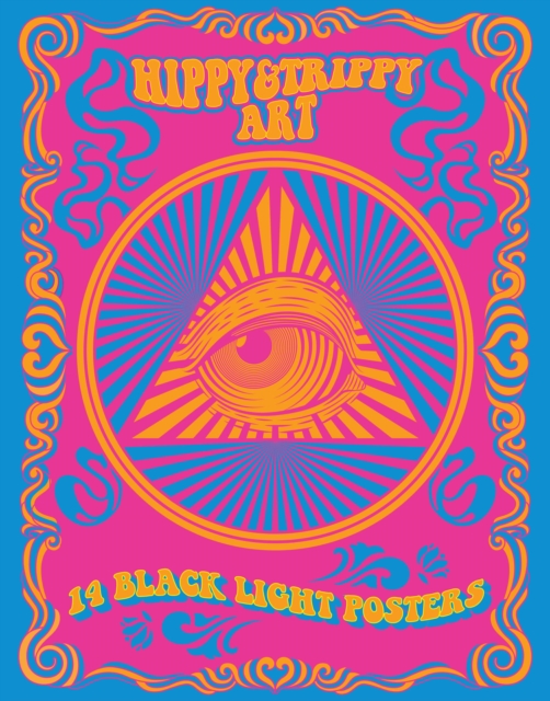 Hippy & Trippy Art : 14 Black Light Posters, Paperback / softback Book