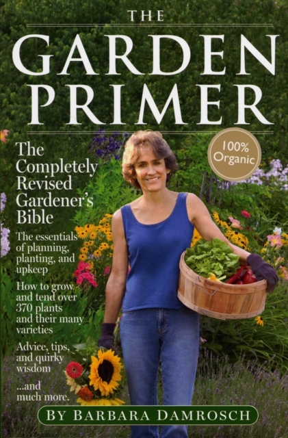 The Garden Primer : The Completely Revised Gardener's Bible - 100% Organic, Paperback / softback Book