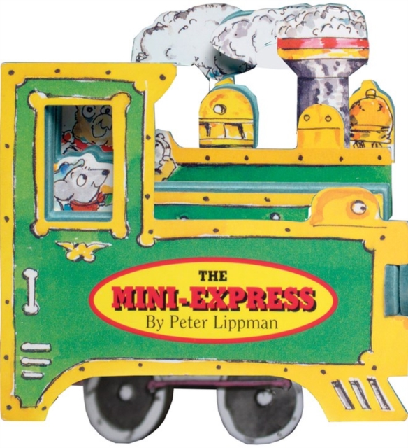 Mini Wheels: The Mini-Express, Board book Book