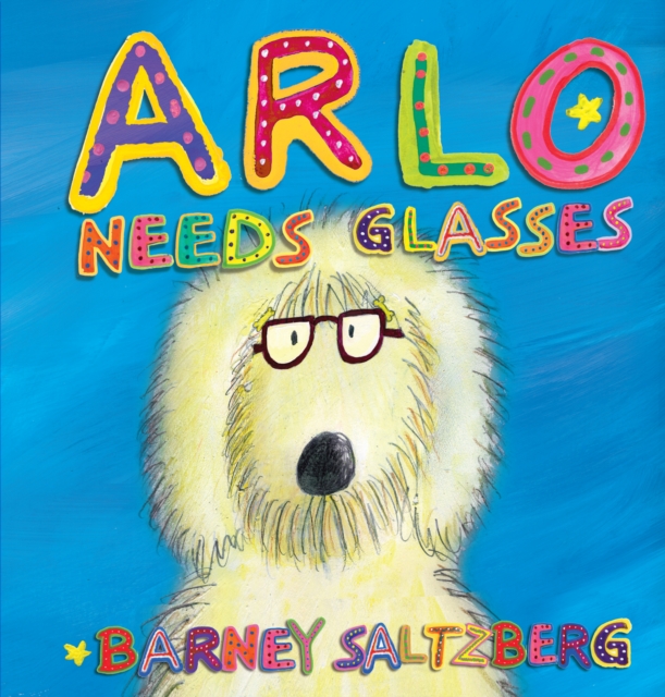 Arlo Needs Glasses, Hardback Book