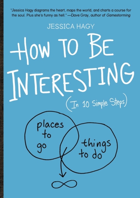 How to Be Interesting : (In 10 Simple Steps), Paperback / softback Book