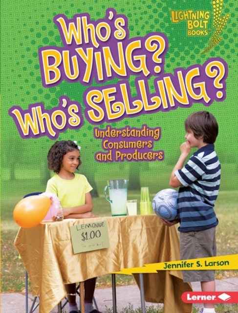 Who's Buying? Who's Selling? : Understanding Consumers and Producers, PDF eBook