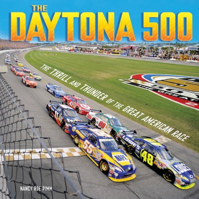 The Daytona 500 : The Thrill and Thunder of the Great American Race, PDF eBook