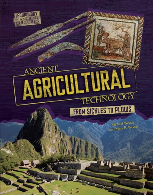 Ancient Agricultural Technology : From Sickles to Plows, PDF eBook