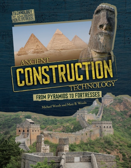 Ancient Construction Technology : From Pyramids to Fortresses, PDF eBook