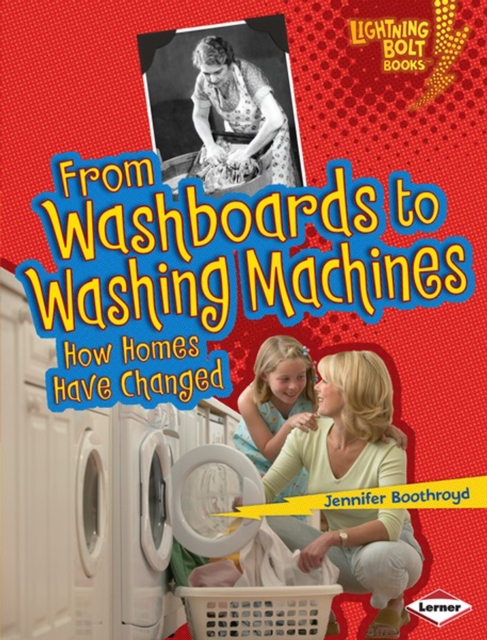 From Washboards to Washing Machines : How Homes Have Changed, PDF eBook