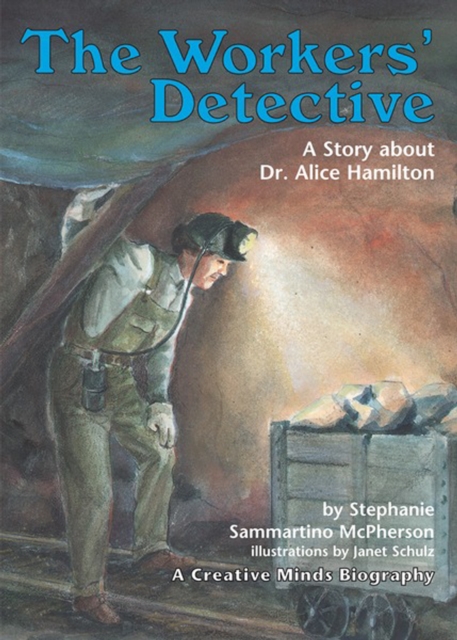 The Workers' Detective : A Story about Dr. Alice Hamilton, PDF eBook